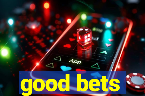 good bets